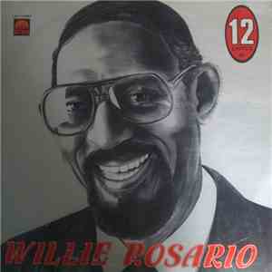 Willie Rosario - 12 Exitos De Willie Rosario
