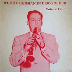 Woody Herman - In Disco Order Volume Four
