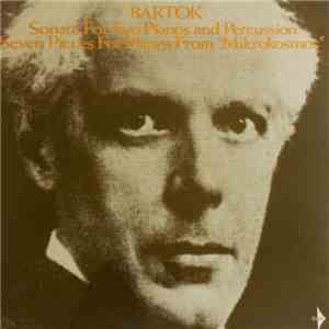 Béla Bartók - Sonata For Two Pianos And Percussion / Seven Pieces For Two P ...