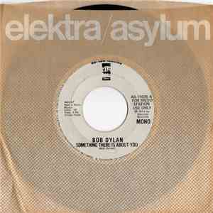 Bob Dylan - Something There Is About You