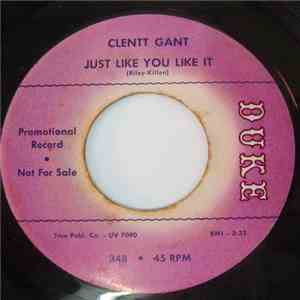 Clentt Gant - Just Like You Like It / All Mine