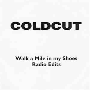 Coldcut Featuring Robert Owens - Walk A Mile In My Shoes Radio Edits