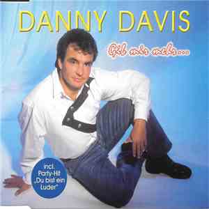 Danny Davis  - Gib Mir Mehr...