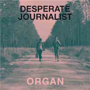 Desperate Journalist - Organ
