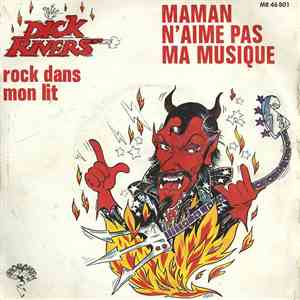 Dick Rivers - Maman N'aime Pas Ma Musique