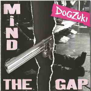 Dogzuki - Mind The Gap