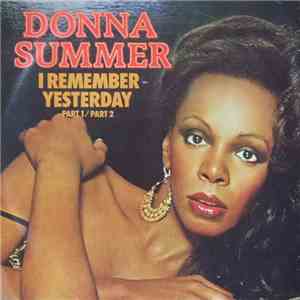 Donna Summer - I Remember Yesterday (Part 1/Part 2)