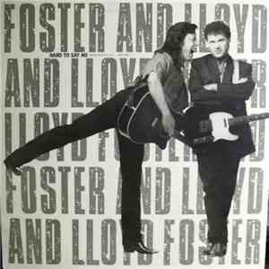 Foster And Lloyd - Hard To Say No