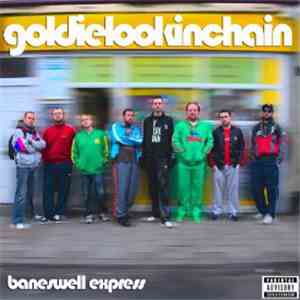 Goldie Lookin Chain - Baneswell Express Vol. 2