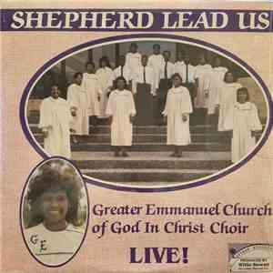 Greater Emmanuel Church Of God In Christ Choir - Shepherd Lead Us