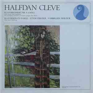 Halfdan Cleve , Solist: Einar Steen-Nøkleberg, New Symphony Orchestra Of London , Dirigent: Roy Wales - Klaverkonsert Nr. 4 A-moll / Klaversonate D-moll - Etyde Fiss-dur - Vårbølger Dess-dur
