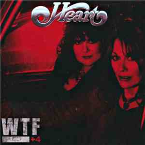 Heart - WTF + 4