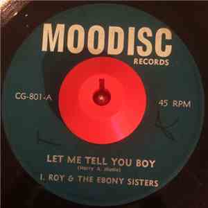 I. Roy & The Ebony Sisters / Mudie All Stars - Let Me Tell You Boy