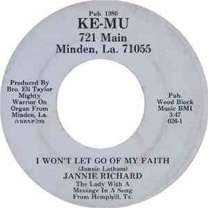 Jannie Richard - I Won't Let Go Of My Faith