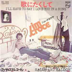 Jim Croce - I'll Have To Say I Love You In A Song