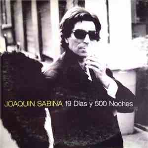 Joaquín Sabina - 19 Días Y 500 Noches
