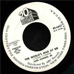 Karl Hammel Jr. - The World's Mad At Me
