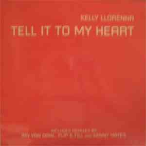 Kelly Llorenna - Tell It To My Heart