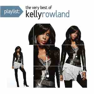 Kelly Rowland - Playlist: The Very Best Of Kelly Rowland