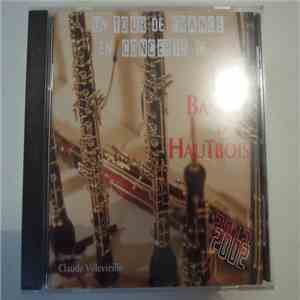 La Bande Des Hautbois, Claude Villevieille - Un Tour De France De Concerts De La Bande Des Hautbois - 2002 / 2012