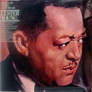 Lester Young - Pres And Teddy And Oscar