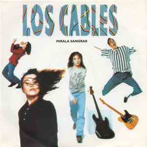 Los Cables - Mirala Sangrar