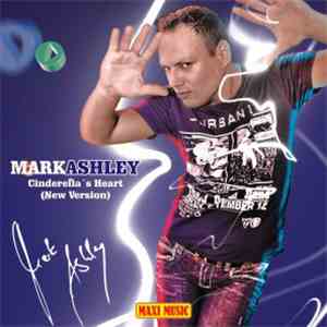 Mark Ashley  - Cinderella's Heart (New Version)