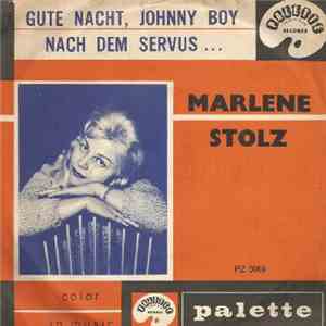 Marlene Stolz - Gute Nacht, Johnny Boy / Nach Dem Servus ...