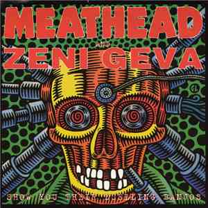Meathead / Zeni Geva - Show You Their Duelling Banjos