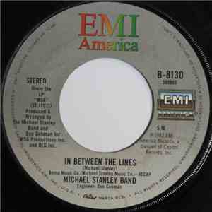 Michael Stanley Band - In Between The Lines / When I'm Holding You Tight