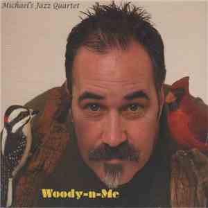 Michael's Jazz Quartet - Woody-n-Me