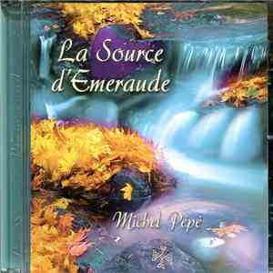 Michel Pépé - La Source D'Emeraude