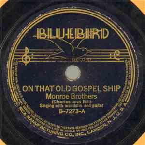 Monroe Brothers - On That Old Gospel Ship / My Last Moving Day
