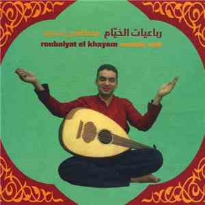 مصطفى سعيد = Mustafa Said - رباعيات الخيام = Roubaiyat El Khayam