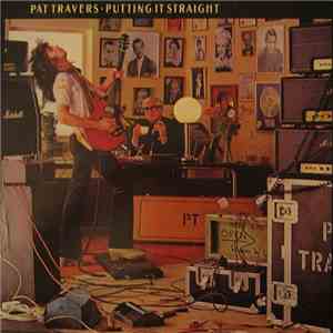 Pat Travers - Putting It Straight