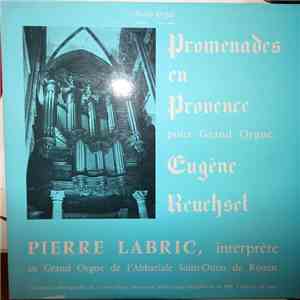 Pierre Labric, Eugène Reuchsel - Promenades En Provence Pour Grand Orgue