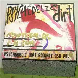Psychedelic Dirt - Radiant Ash Volume 4