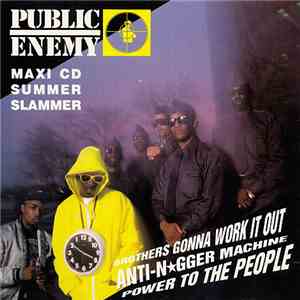 Public Enemy - Brothers Gonna Work It Out / Anti-N★gger Machine / Power To The People (Maxi CD Summer Slammer)