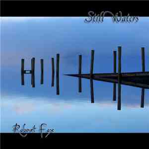 Robert Fox - Still Waters