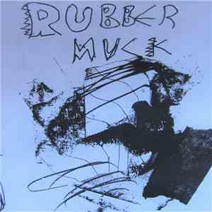 Rubbermuck - Rubbermuck