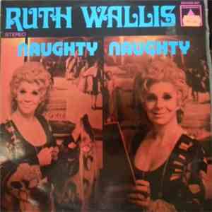 Ruth Wallis - Naughty Naughty