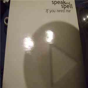 Speak 'N Spell - If You Need Me