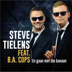 Steve Tielens Feat. B.A. Cops - En Gaan Met Die Banaan