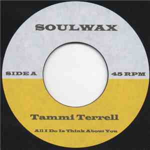 Tammi Terrell - All I Do Is Think About You