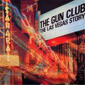 The Gun Club - The Las Vegas Story