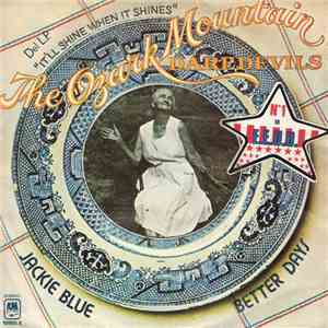 The Ozark Mountain Daredevils - Jackie Blue / Better Days