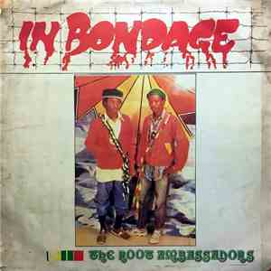 The Root Ambassadors - In Bondage
