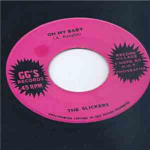 The Slickers - Oh My Baby