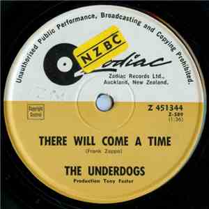 The Underdogs  - There Will Come A Time