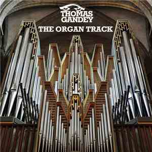 Thomas Gandey - The Organ Track